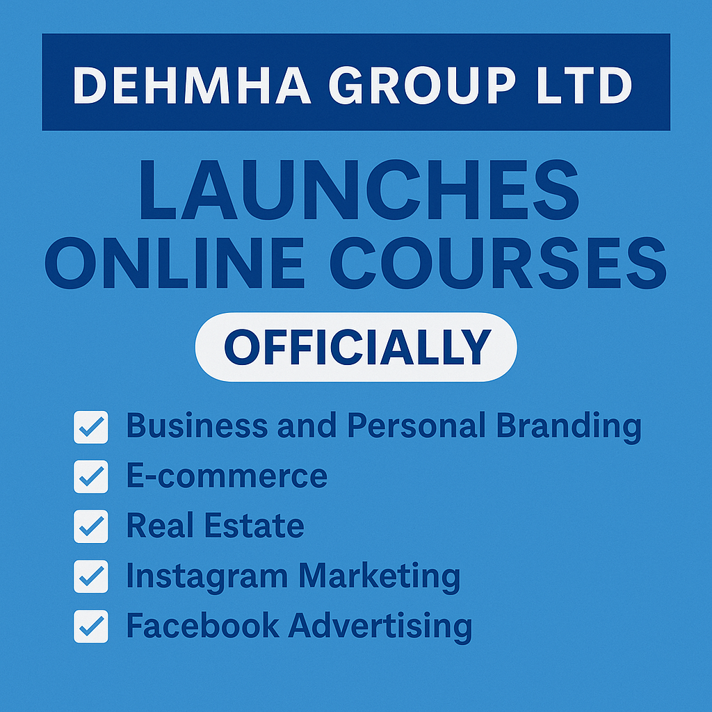 🚀 Dehmha Group Ltd Launches Online Courses to Empower Future Entrepreneurs and Creatives